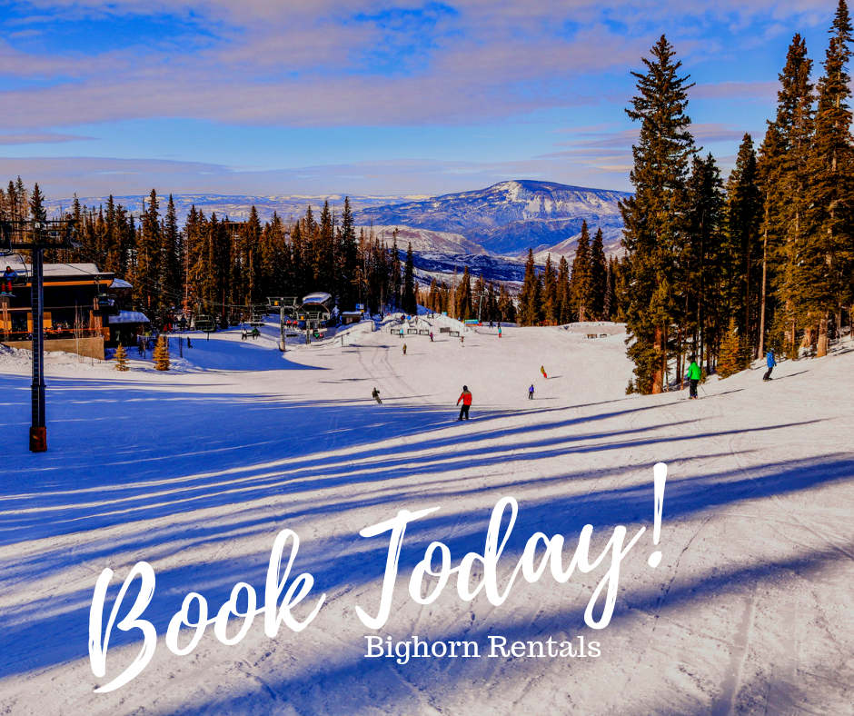 View of the ski slopes with overlaying text "Book Today" and "Bighorn Rentals"